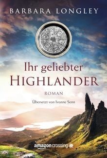 Ihr geliebter Highlander von Longley, Barbara | Buch | Zustand sehr gut