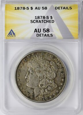 #ad 1878 S $1 Morgan Dollar ANACS AU58 Details Scratched $105.00