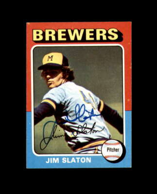 Jim Slaton Signed 1975 Topps Milwaukee Brewers Autograph