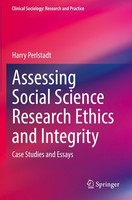 Assessing Social Science Research Ethics And Integrity Harry Perlstadt