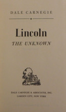 Lincoln the Unknown by Dale Carnegie - Ninth printing, 1973 -