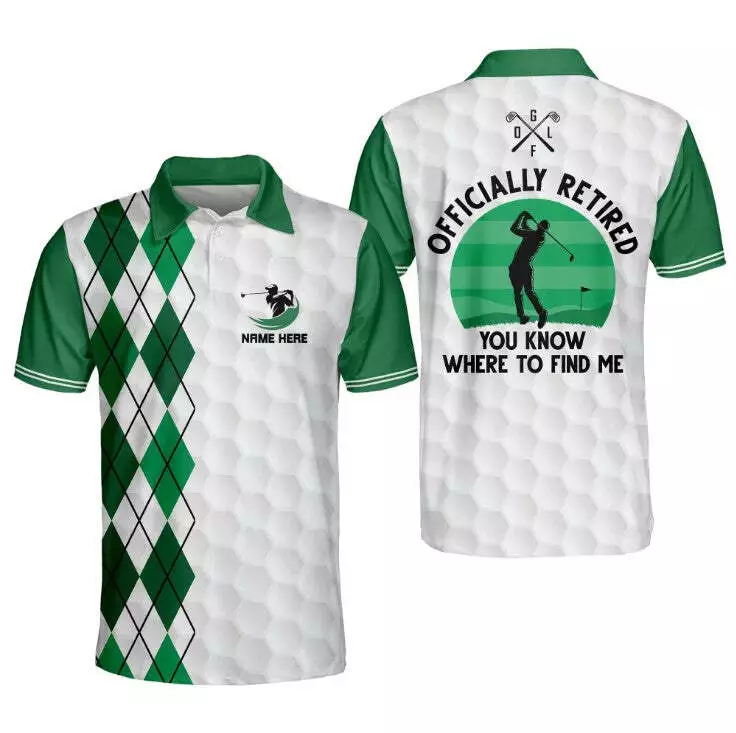Officially Retired You Know Where To Find Me Golf Polo Shirt, Golf club Shirt, G