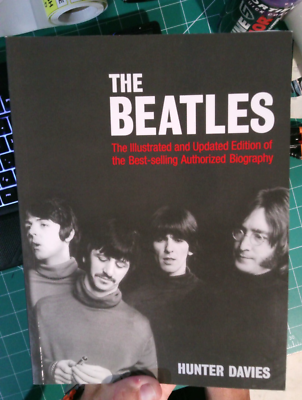 Beatles : The Illustrated and Updated Edition of the Bestselling