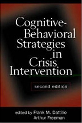 Cognitive-Behavioral Strategies in Crisis Intervention, Second Ed