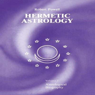 Hermetic Astrology Vol. 2 Robert Powell Paperback Sophia Perennis