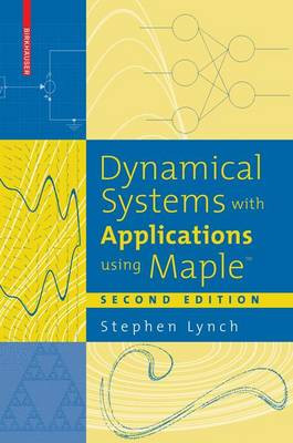 Dynamical Systems with Applications using Maple (TM) - 9780817643898