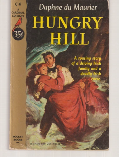 Hungry Hill C-6 Cardinal Oct 1951 Daphne Du Maurier Irish Family Curse Gothic