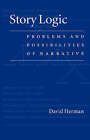 Story Logic: Problems and Possibilities of Narrative by David Herman (Paperback, 2004)