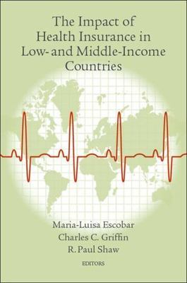 Impact of Health Insurance in Low- and Middle-Income Countries, Paperback by ...