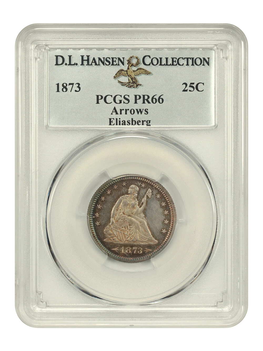 1873 25C PCGS PR66 (Arrows) ex: D.L. Hansen/Eliasbe rg
