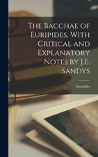 Image of Euripides - Bacchae of  With Critical and Explanatory Notes by J.E. S - X555z