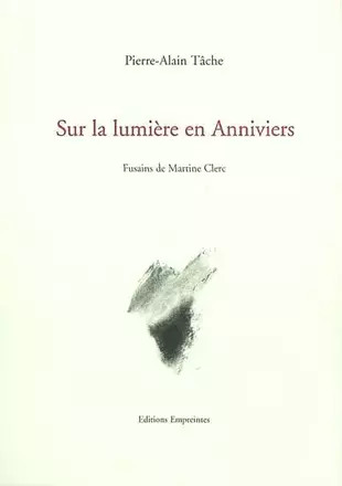 Sur La Lumière En Anniviers | TACHE Pierre-Alain | état très bon - Foto 1 di 1