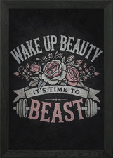 Wake Up Beauty, It's Time to Beast  Framed Wall Art Poster Canvas Print Picture