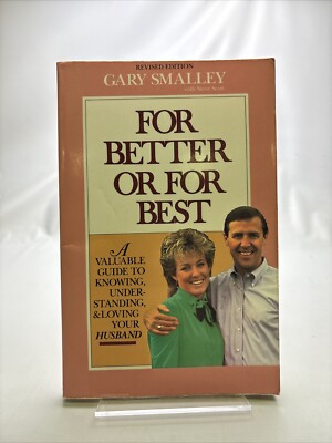 For Better or for Best : Understanding Your Husband by Steve Scott, Gary...