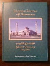Islamic Center of America Grand Opening Commemorative Journal 2005 Dearborn MI