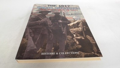 			The 1917 Spring Offensives: Arras, Vimy, Le Chemin des Dames, Buf		