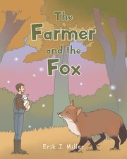 The Farmer and the Fox by Erik J. Miller Paperback Book