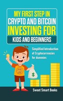 My First Step In Crypto And Bitcoin Investing For Kids And Beginners | Books