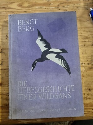 Bengt Berg - Die Liebesgeschichte Einer Wildgans