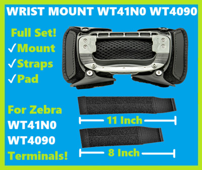 NEW Wrist Mount for Zebra WT41N0 WT4090 Wearables + Standard 8'' x 11'' Straps!  