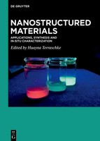 Nanostructured Materials | Applications, Synthesis And In-Situ Characterization