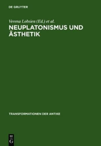 Neuplatonismus und Ästhetik (Hardback) Transformationen Der Antike