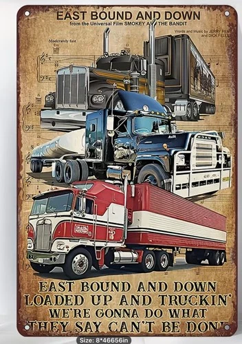 Driving East and Down "Vintage Truck Driver Tin Signs - NEW - 8x12