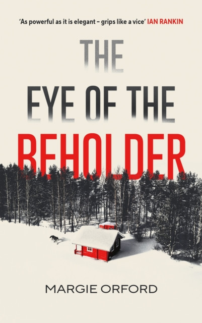 The Eye of the Beholder by Margie Orford (Hardback Book)
