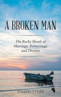 Joseph Tyler | A Broken Man | Taschenbuch | Englisch (2016) | AuthorHouse