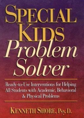 Special Kids Problem Solver: Ready-To-Use Interventions for Helping All...
