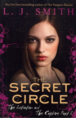 The Initiation And The Captive (Secret Circle, Part 1)