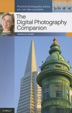 The Digital Photography Companion : Practical...