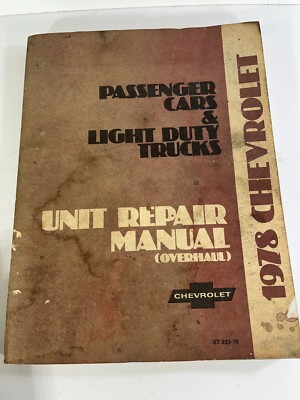 1978 Cheverolet Unit Repair Manual Passenger Cars and Light Duty Trucks Book