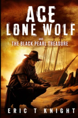 Ace Lone Wolf and the Black Pearl Treasure (Lone Wolf H - Taschenbuch NEU Knight,