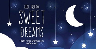 Sweet Dreams: Night time affirmations before bed by Rose Inserra (English) Cards