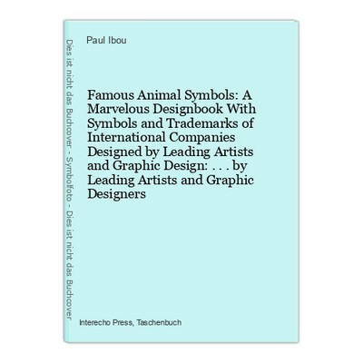 Famous Animal Symbols: A Marvelous Designbook With Symbols and Trademarks of Int