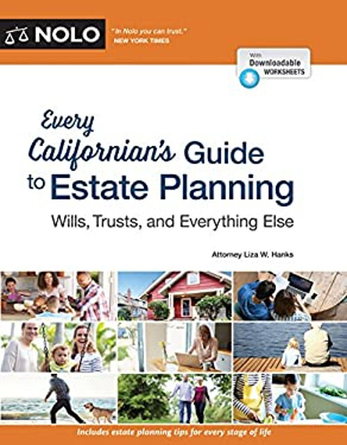 Every Californian's Guide to Estate Planning : Wills, Trust and E