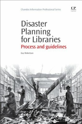Disaster Planning for Libraries: Process and Gu, Robertson.=
