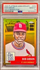 2022 Topps Chrome Platinum Bob Gibson /50 True Gold Refractor 268 PSA 10 POP 3