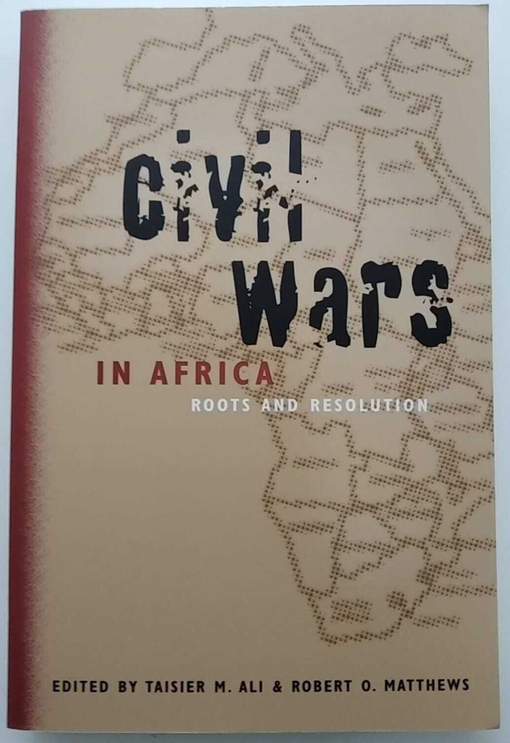 Civil Wars in Africa: Roots and Resolution by Ali & Matthews 2003 Paperback