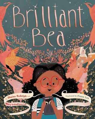 Brilliant Bea: A Story for Kids with Dyslexia and Learning Differences by Shaina