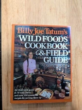 Billy Joe Tatum's Wild Foods Cookbook and Field Guide Edible Plants 1st Printing