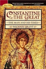 Constantine the Great, Michael Grant, Very Good Book