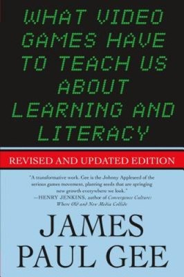 What Video Games Have to Teach Us about Learning and Literacy. Second Edition