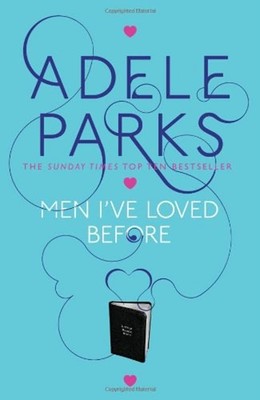 Men I've Loved Before Hardcover Adele Parks
