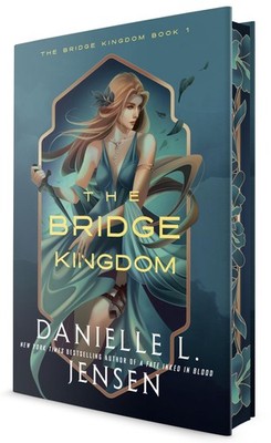 The Bridge Kingdom (Deluxe Edition) Danielle L. Jensen