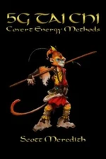 5G Tai Chi: Covert Energy Methods by Meredith, Scott, Like New Used, Free shi...