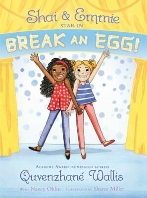  Shai and Emmie Star in Break an Egg! by Quvenzhané