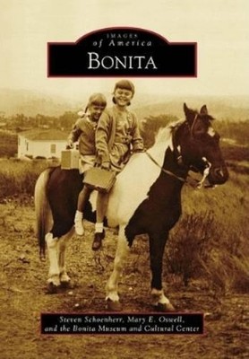 Steven Schoenherr Mary E. Oswell Bonita Museum and Cultural C Bonita (Paperback)