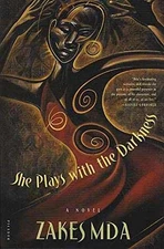 She Plays with the Darkness: A Novel - Paperback, by Mda Zakes - Good